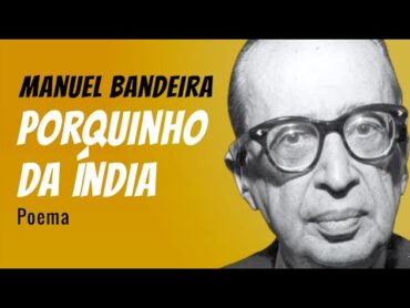 Porquinho Da Índia  Poema de Manuel Bandeira com narração de Mundo Dos Poemas