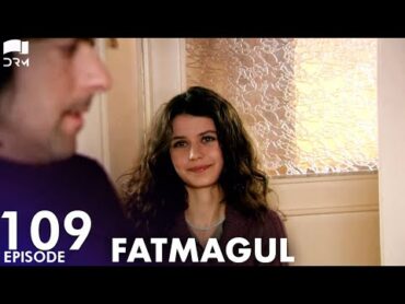 Fatmagul  قسمت 109  برن ساعت  درام ترکی  دوبله اردو  FC1Y