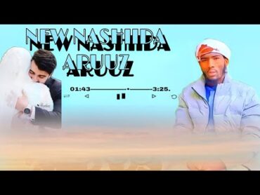 New nashiida Aruuz Harayaa afaan oromoo Anwar fi