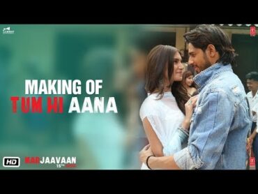 Making of Tum Hi Aana  Marjaavaan  Riteish D, Sidharth M, Tara S  Jubin Nautiyal  Payal Dev