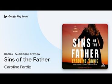 Sins of the Father Book 6 by Caroline Fardig · Audiobook preview