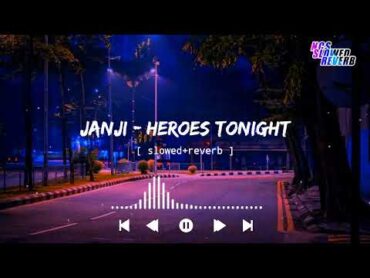 Janji  Heroes Tonight[ slowed+reverb ]  NCS Musics