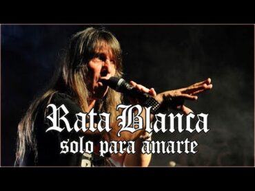 Rata Blanca  Solo Para Amarte  Letra