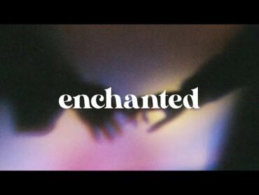 enchanted  taylor swift (speed up) with lyrics