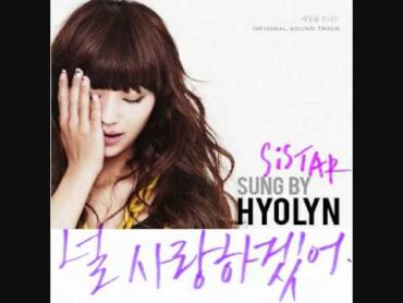 Hyorin (SISTAR)   널 사랑하겠어 ( I Choose To Love You ) [ + MP3 Download Link ]