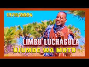 LIMBU LUCHAGULA UJUMBE WA MOTO SHILINDE 17112024 OFFICIAL AUDIO