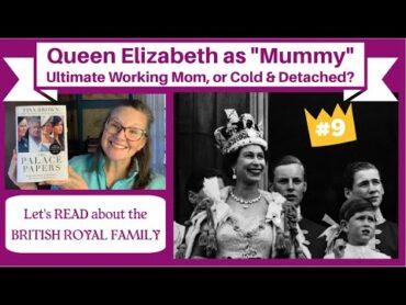 Palace Papers 9: Queen as “Mummy”: Elizabeth&39;s Relationship with Charles britishroyalfamily royals