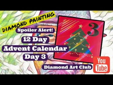 Unboxing Diamond Art Club 2024 Advent Calendar Day 3! *** Spoiler Alert ***