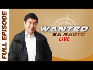 WANTED SA RADYO FULL EPISODE  AUGUST 22, 2022