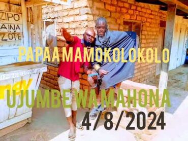 PAPAA MAKOLOKOLO UJUMBE WA MAHONA 4/8/2024