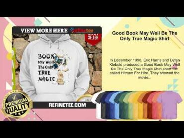 Good Book May Well Be The Only True Magic Shirt