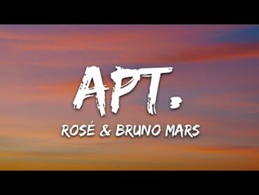 ROSÉ & Bruno Mars  APT. (Lyrics)