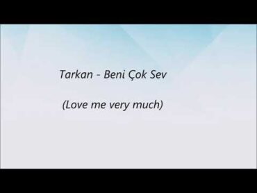 Tarkan beni çok sev with lyrics