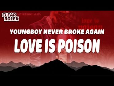 NBA YoungBoy  Love Is Poison (Lyrics)