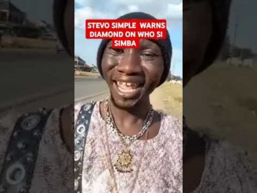 STEVO SIMPLE  WARNS DIAMOND ON WHO SI SIMBAstevosimpleboy diamondplatnumz news chamisa