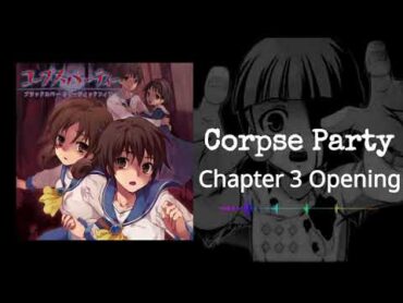 Corpse Party  Chapter 3 Opening (Metal Cover)