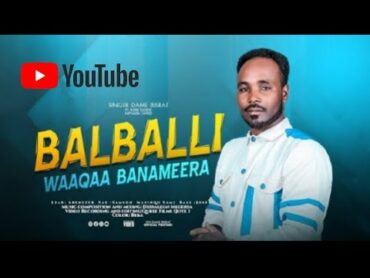 🛑BALABALLI WAAQAA BANAMEERA: DAME BISRAT (Official Music Video ):Natti hin dhi&39;u jira waaqni jira