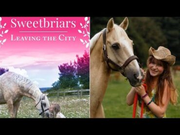 Sweetbriars; Leaving the City Chapter 3