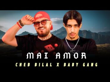 CHEB BILAL X BABY GANG  MIA AMOR ( RAI RAP REMIX )