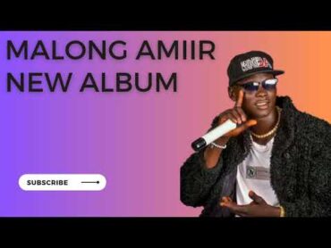 Aca lok det –  Malong Amiir new album 2023