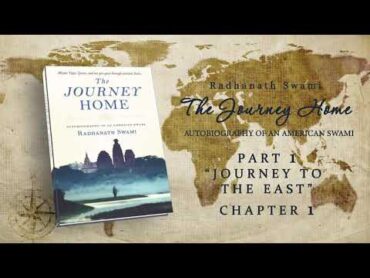 The Journey Home  part 1 / chapter 1  Audiobook By Radhanath Swami