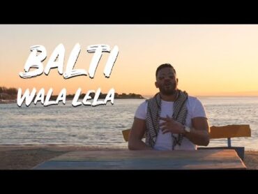 Balti  Wala Lela (Official Music Video)