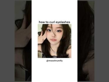 how to curl eyelashes 💗✨ shorts tutorial eyelashes tips kpop style cute beauty girl