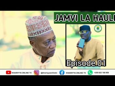 JAMVI LA HAULI  Episode 1  Full Historia ya SHEIKH SHAABAN NA SHEIKH SALIMU (MUDIRI)  E Interview