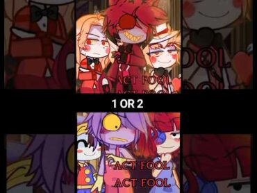 1 OR 2? 🔥  ACT A FOOL, ACT A FOOL🛐💕  gacha gachalife shorts