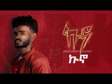 Jancanaf  Kuno (ኩኖ)  New Tigrigna Album 2024 (Official Kuno Album)