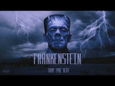 لحن تراب  فرانكنشتاين  Trap Beat  Frankenstein