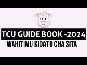 HIKI HAPA KITABU MAALUMU CHA MUONGOZO WA VYUOI NA KOZI ZAO 2024 (TCU GUIDE BOOK)