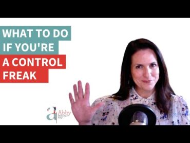 What to Do if You&39;re a Control Freak