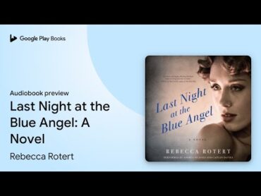 Last Night at the Blue Angel: A Novel by Rebecca Rotert · Audiobook preview