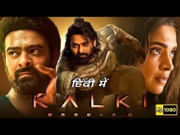 فيلم Kalki الجديد 2024. أفلام الأكشن الهندية المدبلجة فيلم Prabhas الجديد الرائج 2024