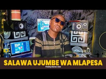 SALAWA UJUMBE WA MLAPESA  PRD BY MBASHA STUDIO 2024.mp3