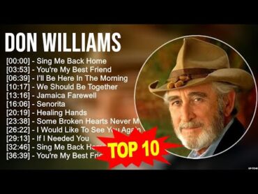 D o n W i l l i a m s Greatest Hits 🍃 70s 80s 90s Music 🍃 Top 200 Artists of All Time