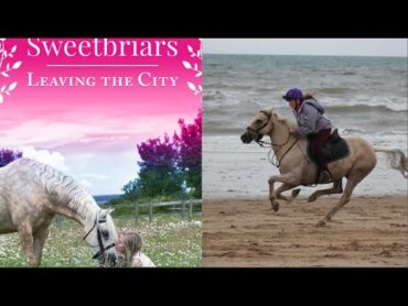 Sweetbriars; Leaving the City Chapter 7