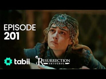 Resurrection: Ertuğrul  Episode 201