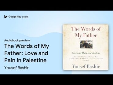 The Words of My Father: Love and Pain in… by Yousef Bashir · Audiobook preview