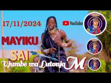 MAYIKUSAI UJUMBE WA LUTONJA 2024 prd MAHILA STUDIO