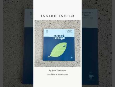 Inside Indigo  A Handbook for Dyers by Julia Tabakhova