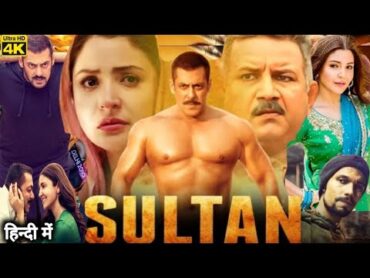 Sultan Full Movie  Salman Khan  Anushka Sharma  Randeep Hooda  1080p HD Facts & Review