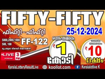 KERALA LOTTERY RESULT LIVEFIFTYFIFTY bhagyakuri FF122Kerala Lottery Result Today 25/12/2024today