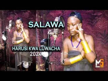 SALAWA  HARUSI KWA LUWACHA PRD MBASHA STUDIO 2024