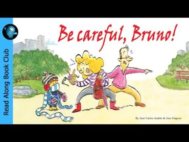 Read Along To 💥 Be Careful, Bruno! ➡ A Fun Story About Protective Parents & Being Able To Change