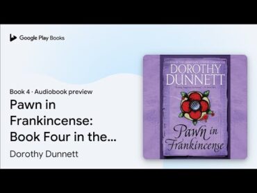 Pawn in Frankincense: Book Four in the… Book 4 by Dorothy Dunnett · Audiobook preview