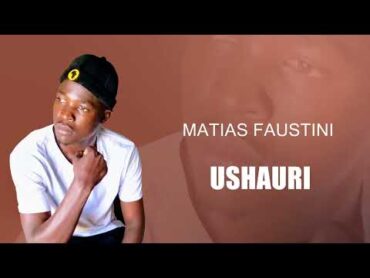 Matias Faustini  Ushauri (Audio)