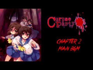 Corpse Party: Blood Covered OST  Chapter 2 Main BGM (Extended)