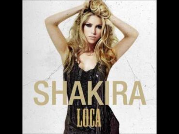 Shakira  Loca (Audio  English Version)